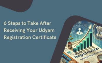 6 Steps to Take After Receiving Your Udyam Registration Certificate