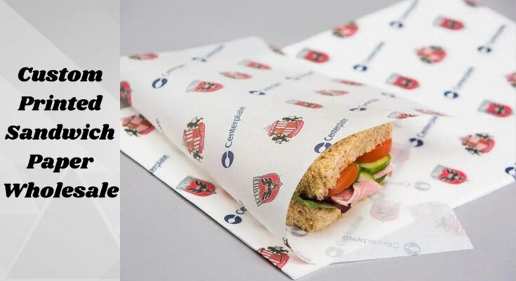 Ways Custom Sandwich Paper Enhances Your Brand