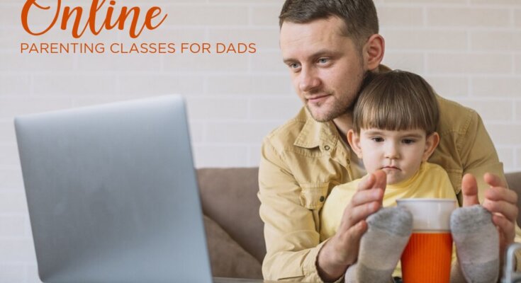 Online Parenting Classes for Dads