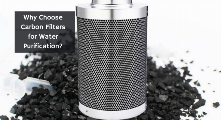 Why Choose Carbon Filters for Water Purification