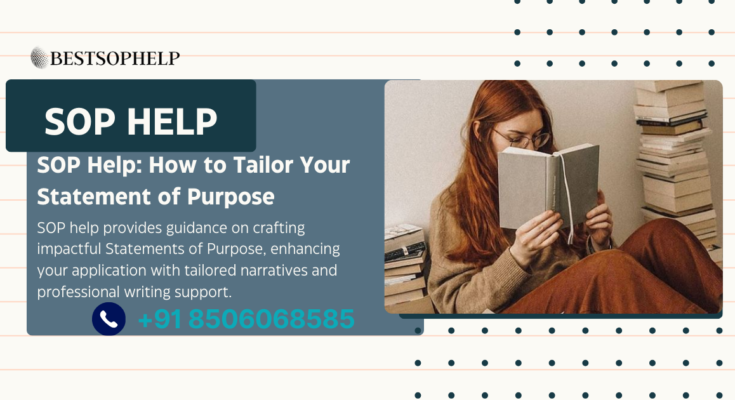 SOP Help: How to Tailor Your Statement of Purpose