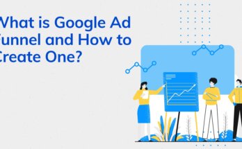 What is Google Ad Funnel and How to Create One