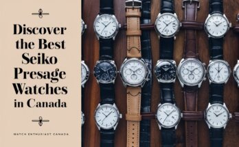 Discover the Best Seiko Presage Watches in Canada