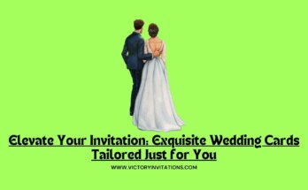 Elevate Your Invitation: Exquisite Wedding Cards Tailored Just for You