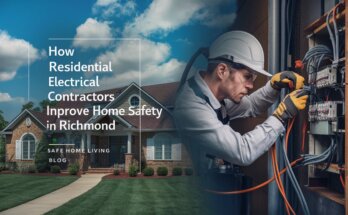 How Residential Electrical Contractors Improve Home Safety in Richmond?